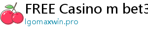 FREE Casino m bet365